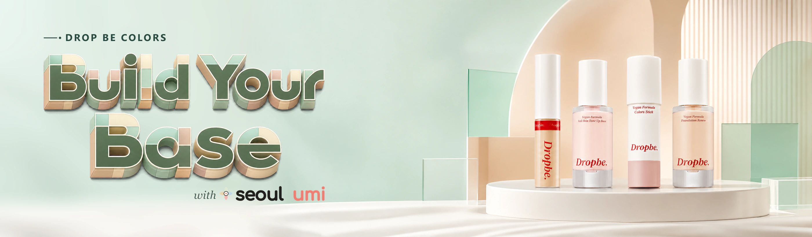 Drop Be Colors Build Your Base complexion campaign
