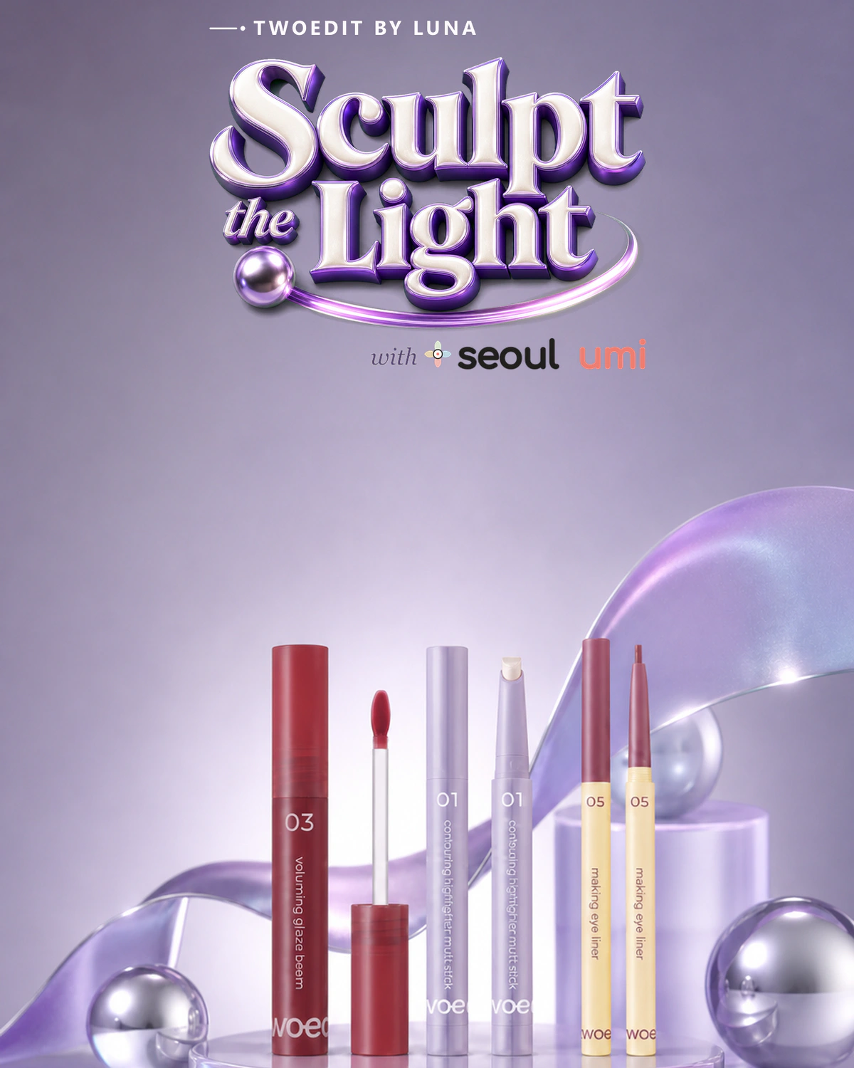 twoedit by LUNA Sculpt the Light makeup campaign