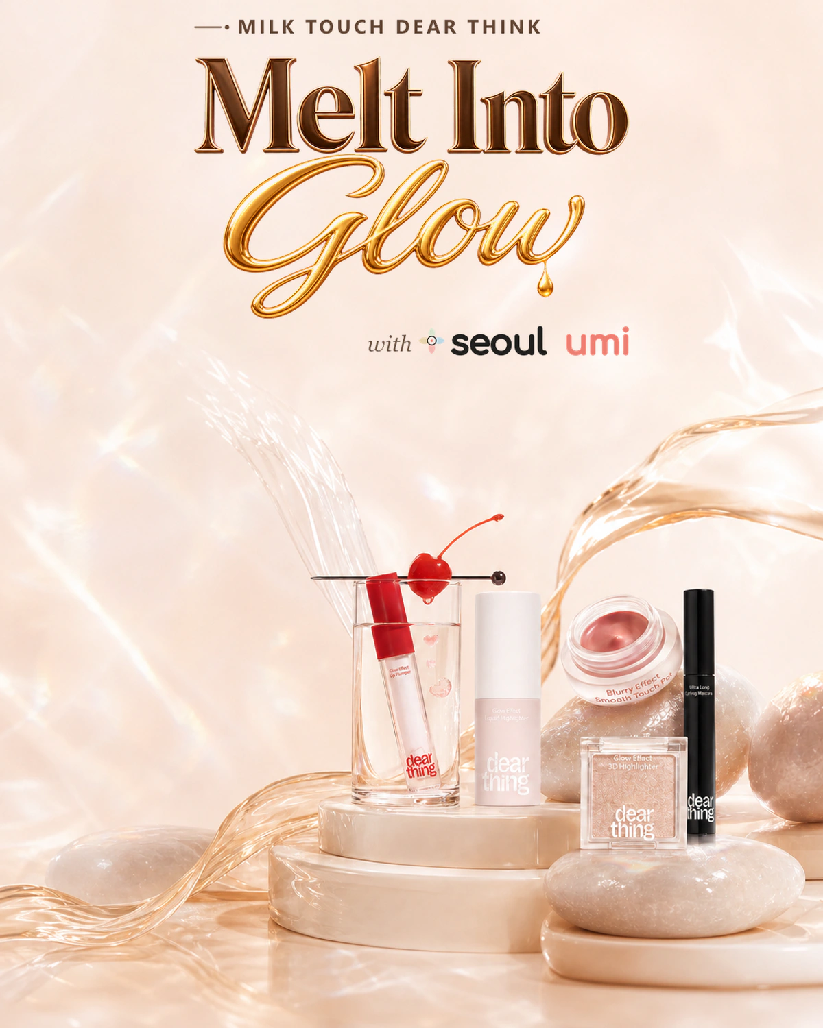 Milk Touch Dear Think Melt Into Glow makeup campaign